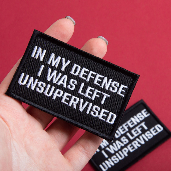 Набір шевронів 2 шт з липучкою In My Defense I Was Left Unsupervised 5х8 см вишитий патч нашивка шеврон, фото 7 Набір шевронів 2 шт з липучкою In My Defense I Was Left Unsupervised 5х8 см вишитий патч нашивка шеврон, фото 7
