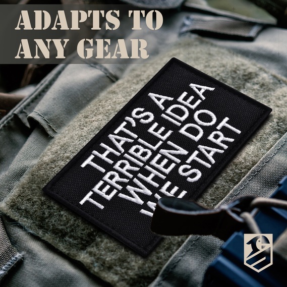 That’s A Terrible Idea When Do We Start Patch Set 2 pcs, 5х8 cm, Embroidered Tactical Patch, фото 6