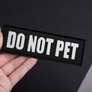 Набір шевронів 4 шт з липучкою Do Not Pet, для службових собак, для кінологів, кінологічна служба, нашивка, вишитий патч, шеврон, емоційна підтримка, фото 5