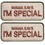 Набор шевронов 2 шт с липучкой "Mama says I am special" 4x9 см "Мама говорит, что я особенный" вышитый патч шеврон нашивка, фото 1 Набор шевронов 2 шт с липучкой "Mama says I am special" 4x9 см "Мама говорит, что я особенный" вышитый патч шеврон нашивка, фото 1
