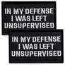 Набір шевронів 2 шт з липучкою In My Defense I Was Left Unsupervised 5х8 см вишитий патч нашивка шеврон, фото 1 Набір шевронів 2 шт з липучкою In My Defense I Was Left Unsupervised 5х8 см вишитий патч нашивка шеврон, фото 1
